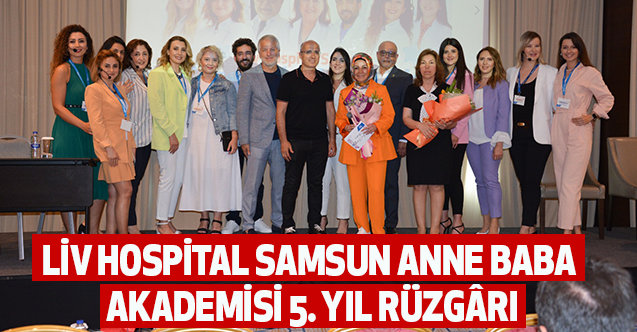 Liv hospital samsun anne baba akademisi 5. Yıl rüzgârı