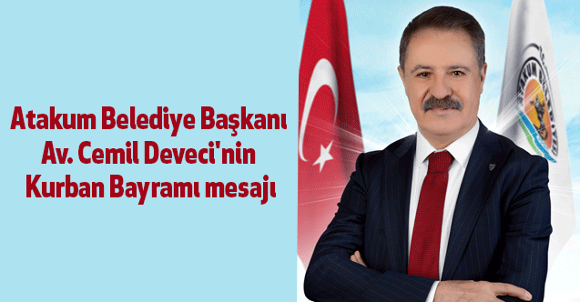 Atakum Belediye Başkanı Av. Cemil Deveci'nin Kurban Bayramı mesajı