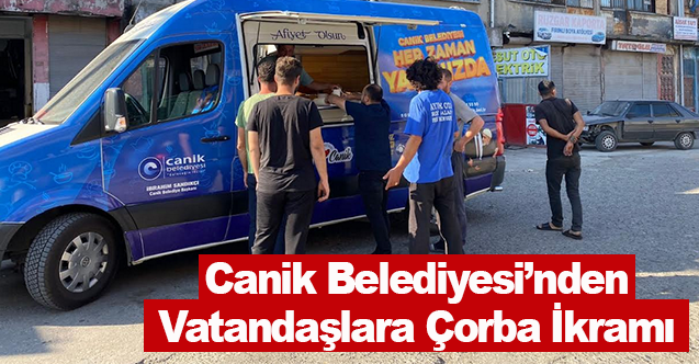 Canik Belediyesi’nden Vatandaşlara Çorba İkramı