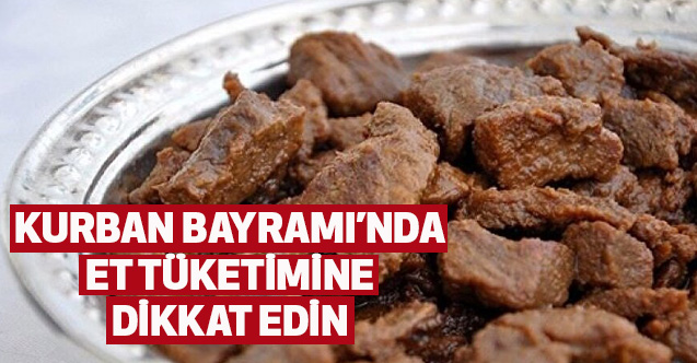 Kurban Bayramı’nda Et Tüketimine Dikkat Edin