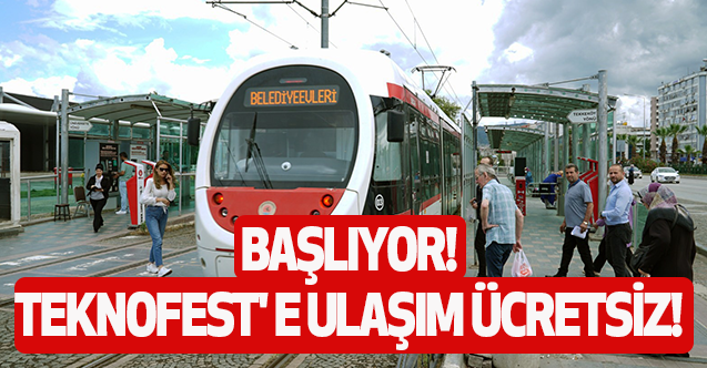 Başlıyor! Teknofest' e ulaşım ücretsiz!
