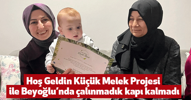 Hoş Geldin Küçük Melek Projesi ile Beyoğlu’nda çalınmadık kapı kalmadı