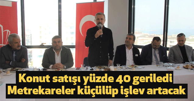 Konut satışı yüzde 40 geriledi: Metrekareler küçülüp işlev artacak