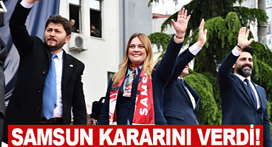 SAMSUN KARARINI VERDİ!