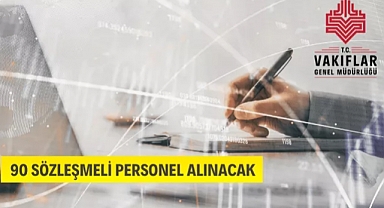 Vakıflar Genel Müdürlüğü 90 personel alacak