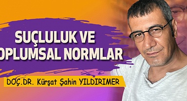 Yıldırımer: Suçluluk ve Toplumsal Normlar