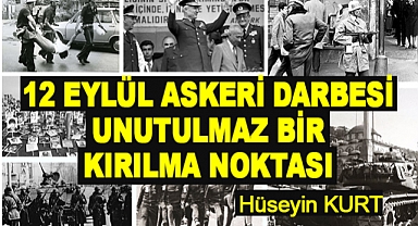 12 Eylül Askeri Darbesi Unutulmaz Bir Kırılma Noktası