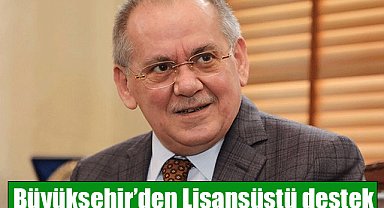 Büyükşehir'den Lisansüstü destek