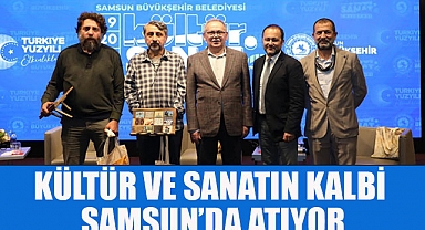 Kültür ve Sanatın Kalbi Samsun’da Atıyor