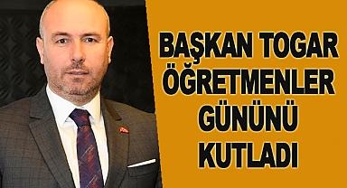 Başkan Togar Öğretmenler Gününü kutladı