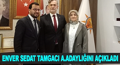 Enver Sedat Tamgacı A.Adaylığını Açıkladı