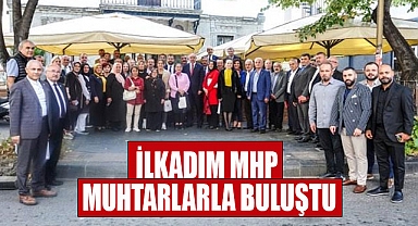 İlkadım MHP Muhtarlarla buluştu