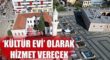‘Kültür Evi’ Olarak Hizmet Verecek
