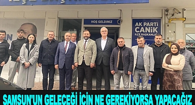 Samsun'un geleceği için ne gerekiyorsa yapacağız