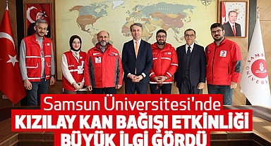 Samsun Üniversitesi'nde Kızılay Kan Bağışı Etkinliği Büyük İlgi Gördü