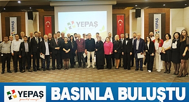 YEPAŞ Basınla Buluştu