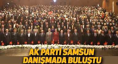 AK Parti Samsun Danışmada Buluştu