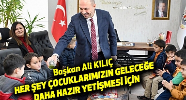 Ali Kılıç, Her Şey Çocuklarımızın Geleceğe Daha Hazır Yetişmesi İçin