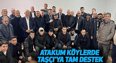 Atakum Köylerde Taşçı'ya Tam Destek