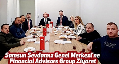 Samsun Sevdamız Genel Merkezi'ne Financial Advisors Group Ziyareti
