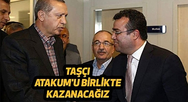 Taşçı: Atakum'u Birlikte Kazanacağız
