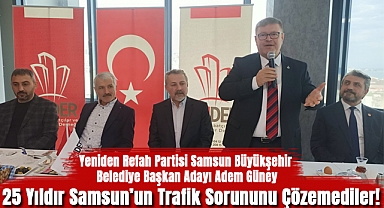 Adem Güney: 25 Yıldır Samsun’un Trafik Sorununu Çözemediler!