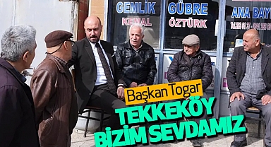 Başkan Togar: Tekkeköy bizim sevdamız