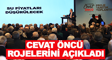 Cevat Öncü Projelerini Açıkladı