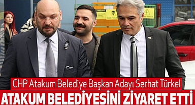 CHP Atakum Belediye Başkan Adayı Serhat Türkel Atakum Belediyesini Ziyaret Etti