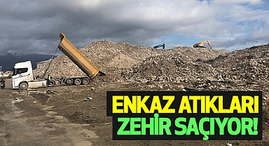 Enkaz Atiklari Zehir Saçıyor!