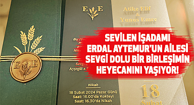 İşadamı Erdal Aytemur'un Ailesi, Sevgi Dolu Bir Birleşimin Heyecanını Yaşıyor!