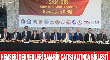 Hemşeri Dernekleri Sam-Bir Çatısı Altında Birleşti