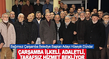 Hüseyin Dündar: Çarşamba İlkeli, Adaletli, Tarafsız Hizmet Bekliyor