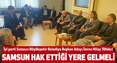 İmren Nilay Tüfekci: Samsun Hak Ettiği Yere Gelmeli