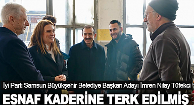 İmren Nilay Tüfekci: Esnaf Kaderine Terk Edilmiş