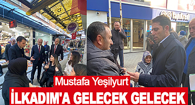 Mustafa Yeşilyurt: İlkadım'a Gelecek Gelecek