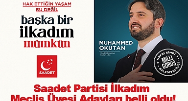 Saadet Partisi İlkadım Meclis Üyesi Adayları belli oldu