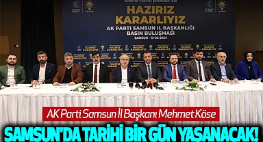 Samsun'da Tarihi Bir Gün Yaşanacak!