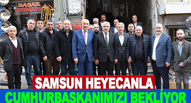 Samsun Heyecanla Cumhurbaşkanımızı Bekliyor