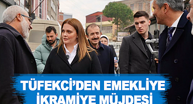 Tüfekci'den Emekliye İkramiye Müjdesi