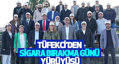 TÜFEKCİ'DEN SİGARA BIRAKMA GÜNÜ YÜRÜYÜŞÜ