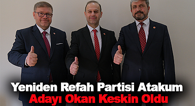 Yeniden Refah Partisi Atakum Adayı Okan Keskin Oldu