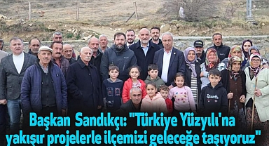 Başkan Sandıkçı: