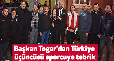 Başkan Togar'dan Türkiye üçüncüsü sporcuya tebrik