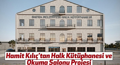 Hamit Kılıç’tan Halk Kütüphanesi ve Okuma Salonu Projesi