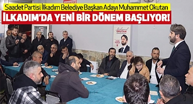 Muhammet Okutan İlkadım’da Yeni Bir Dönem Başlıyor!