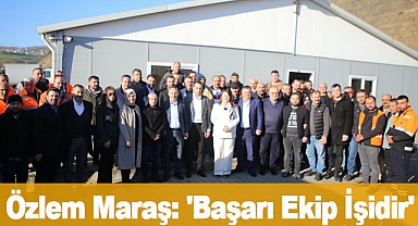 Özlem Maraş: 'Başarı Ekip İşidir'