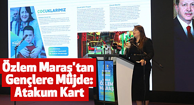 Özlem Maraş'tan Gençlere Müjde: Atakum Kart