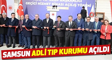 Samsun Adli Tıp Kurumu Açıldı