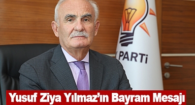 Yusuf Ziya Yılmaz'ın Bayram Mesajı